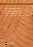 Assurance Qualite de l'Enseignement Superieur En Afrique Subsaharienne: Etat de la Question, Defis, Opportunites Et Pratiques Positives Volume 152