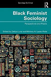 Black Feminist Sociology: Perspectives and Praxis