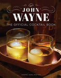 John Wayne: Official Cocktail Book