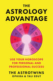 Astrology Advantage: Use Your Horoscope for Personal and Professional Success