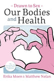 Drawn to Sex Vol. 2 : Our Bodies and Health