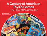 Century of American Toys and Games: The Story of Pressman Toy