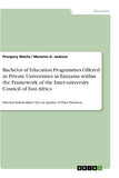 Bachelor of Education Programmes Offered in Private Universities in Tanzania within the Framework of the Inter-university Council of East Africa: Inte