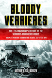 Bloody Verrieres: I. Ss-Panzerkorps Defence of the Verrieres-Bourguebus Ridges