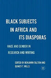 Black Subjects in Africa and Its Diasporas: Race and Gender in Research and Writing (2011)