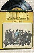 Highlife Giants: West African Dance Band Pioneers