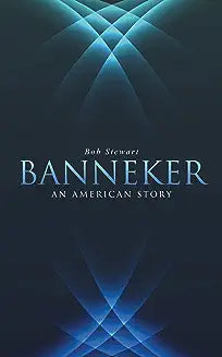 Banneker: An American Story