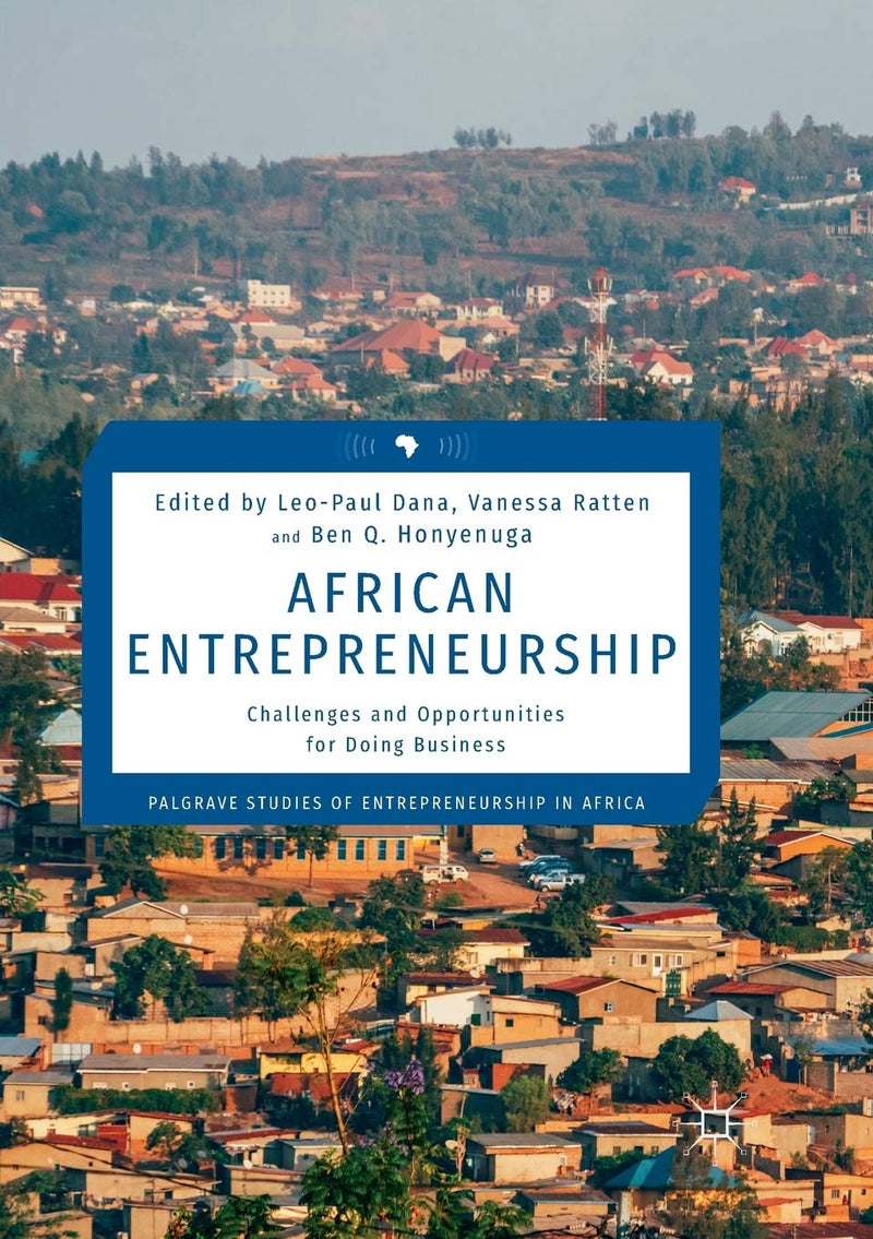 African Entrepreneurship: Challenges and Opportunities for Doing Business (Softcover Reprint of the Original 1st 2018)