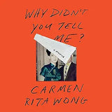 Why Didn't You Tell Me?: A Memoir