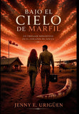 Bajo el Cielo de Marfil: Un thriller romantico en el corazon de Africa