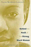 Behind the Mask of the Strong Black Woman: Voice and the Embodiment of a Costly Performance
