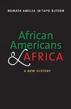 African Americans and Africa: A New History