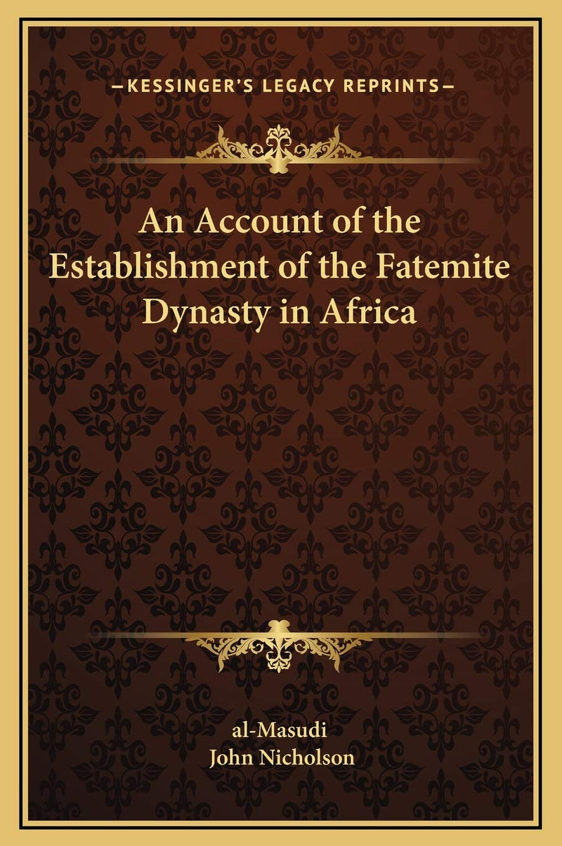 An Account of the Establishment of the Fatemite Dynasty in Africa