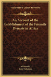 An Account of the Establishment of the Fatemite Dynasty in Africa