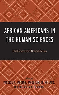 African Americans in the Human Sciences: Challenges and Opportunities
