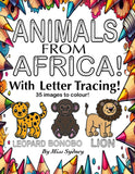 Animals From Africa!: With Letter Tracing! 35 images to colour!