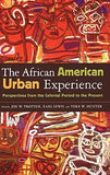 The African American Urban Experience: Perspectives from the Colonial Period to the Present (2004)