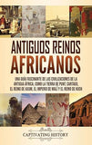 Antiguedad Clasica: Una guia fascinante de la antigua Grecia y Roma y como estas civilizaciones influyeron en Europa, el norte de Africa y Asia occide