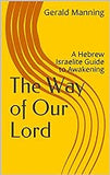 The Way of Our Lord: A Hebrew Israelite Guide to Awakening