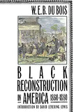 Black Reconstruction in America 1860-1880