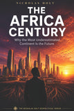 The Africa Century: Why the Most Underestimated Continent Is the Future