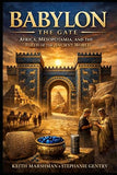 Babylon - The Gate: Africa, Mesopotamia, and the Birth of the Ancient World