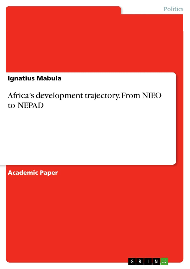 Africa's development trajectory. From NIEO to NEPAD