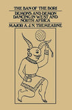 Ban of the Bori: Demons and Demon-Dancing in West and North Africa