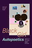 Black Girl Autopoetics: Agency in Everyday Digital Practice
