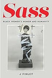 Sass: Black Women's Humor and Humanity (coming soon - August 13, 2024)