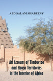 An Account of Timbuctoo and Housa Territories in the Interior of Africa
