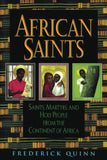 African Saints Saints, Martyrs, and Holy People from the Continent of Africa