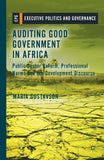Auditing Good Government in Africa: Public Sector Reform, Professional Norms and the Development Discourse (2013)