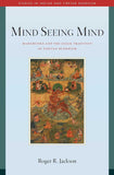 Mind Seeing Mind: Mahamudra and the Geluk Tradition of Tibetan Buddhism