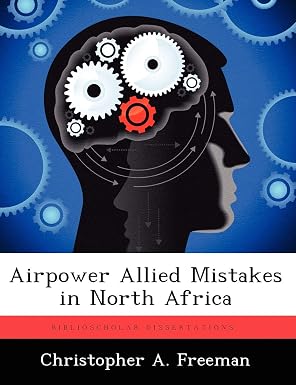 Airpower Allied Mistakes in North Africa