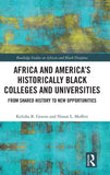 Africa and America's Historically Black Colleges and Universities: From Shared History to New Opportunities