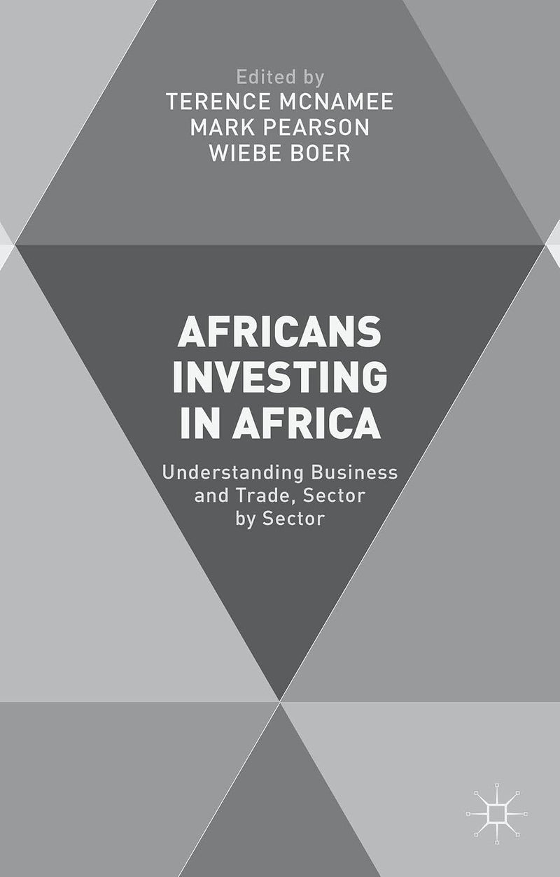 Africans Investing in Africa: Understanding Business and Trade, Sector by Sector (2015)