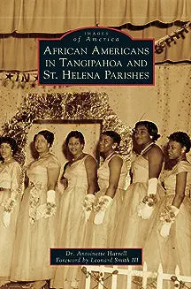 African Americans in Tangipahoa & St. Helena Parishes