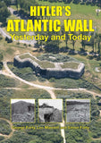 Hitler's Atlantic Wall Yesterday and Today