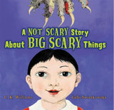 Not Scary Story About Big Scary Things