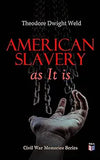 American Slavery as It Is: Testimony of a Thousand Witnesses.