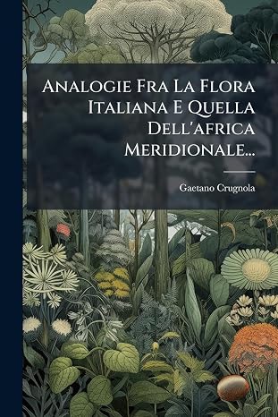 Analogie Fra La Flora Italiana E Quella Dell'africa Meridionale...
