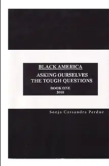 Black America: Asking Ourselves the Tough Questions - 2010.