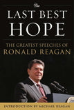 Last Best Hope : the Greatest Speeches of Ronald Reagan