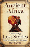 Ancient Africa: Discovering Lost Stories from Africa's Early Civilizations