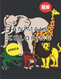Animals Coloring: AFRICA ANIMALS - Coloring Book With 33 Beautiful Patterns - All Ages With Progressive Difficulty - Monkey, Lion, Elephant...
