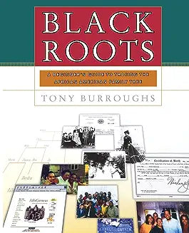 Black Roots: A Beginners Guide to Tracing the African American Family Tree (Original)