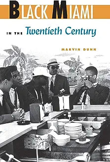 Black Miami in the Twentieth Century