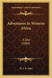 Adventures In Western Africa: A Tale (1880)