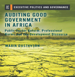Auditing Good Government in Africa: Public Sector Reform, Professional Norms and the Development Discourse (2013)